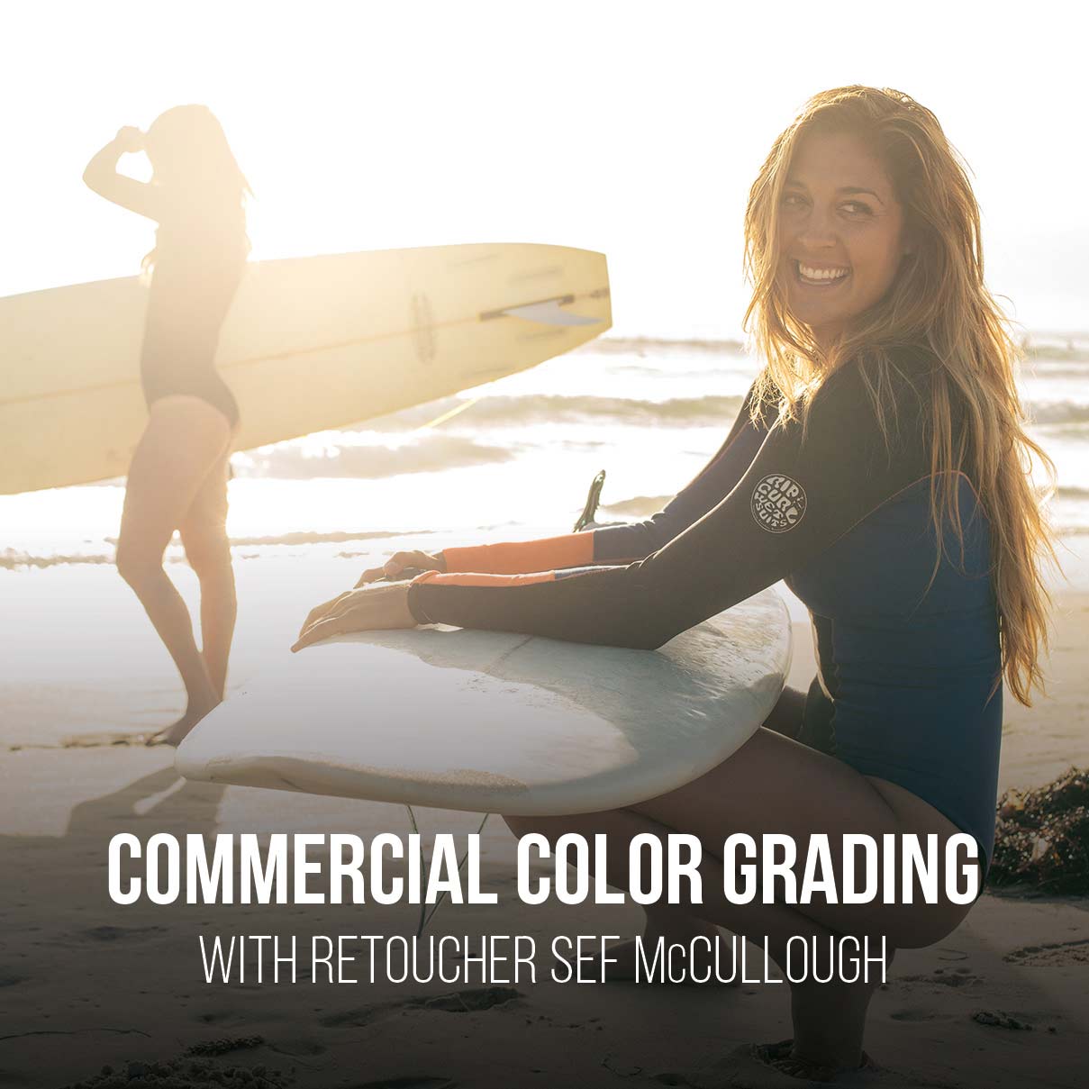 Commercial Retouching Workflow: Advanced Grading - PRO EDU Sef McCullough PRO EDU